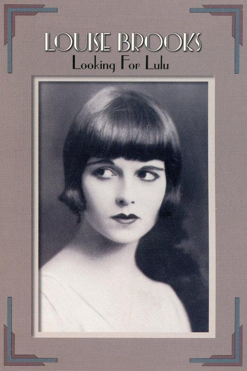 Louise Brooks: Looking for Lulu 1998 official movie poster