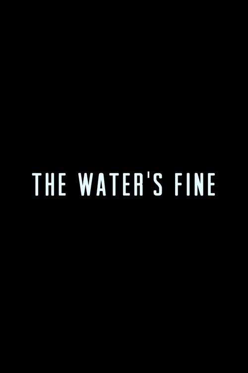 The Water's Fine 2013 official movie poster