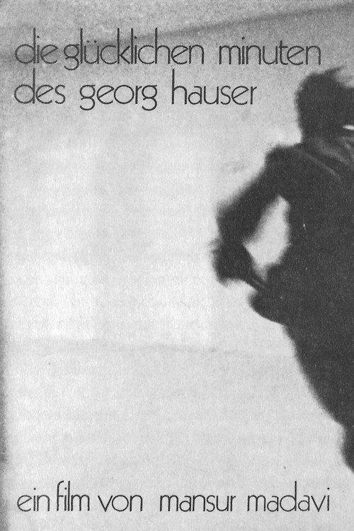 The Happy Minutes of Georg Hauser 1974 official movie poster