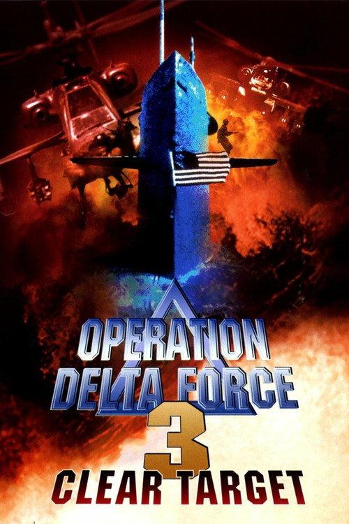Operation Delta Force 3: Clear Target 1998 official movie poster
