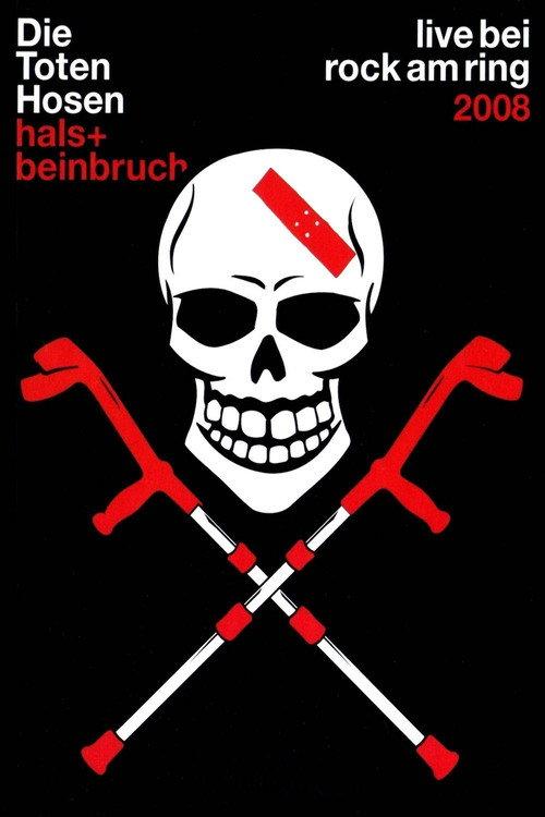 Die Toten Hosen - Hals- und Beinbruch 2008 official movie poster