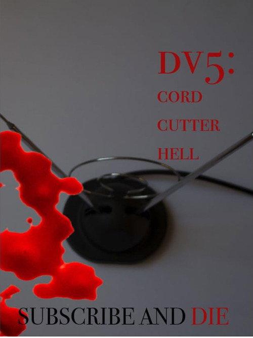 DV5: Cord Cutter Hell 2021 official movie poster