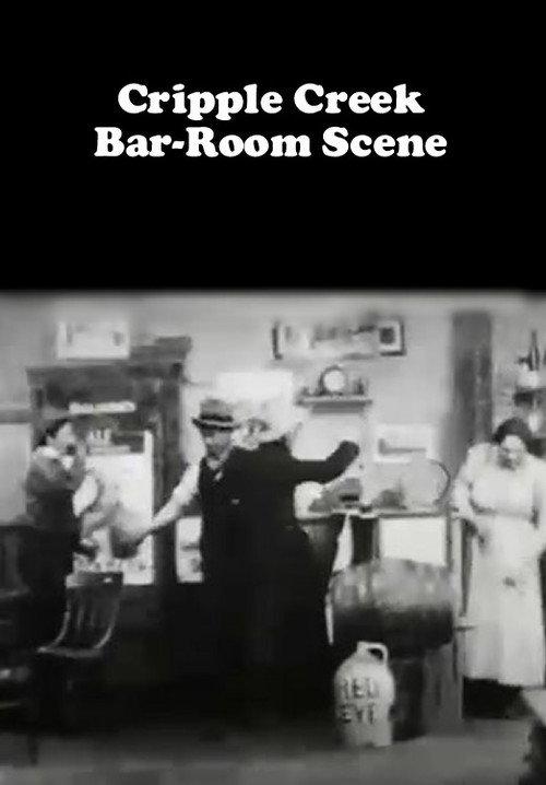 Cripple Creek Bar-Room Scene 1899 official movie poster