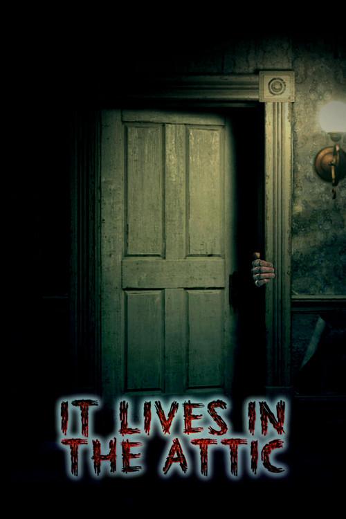 It Lives in the Attic 2016 official movie poster