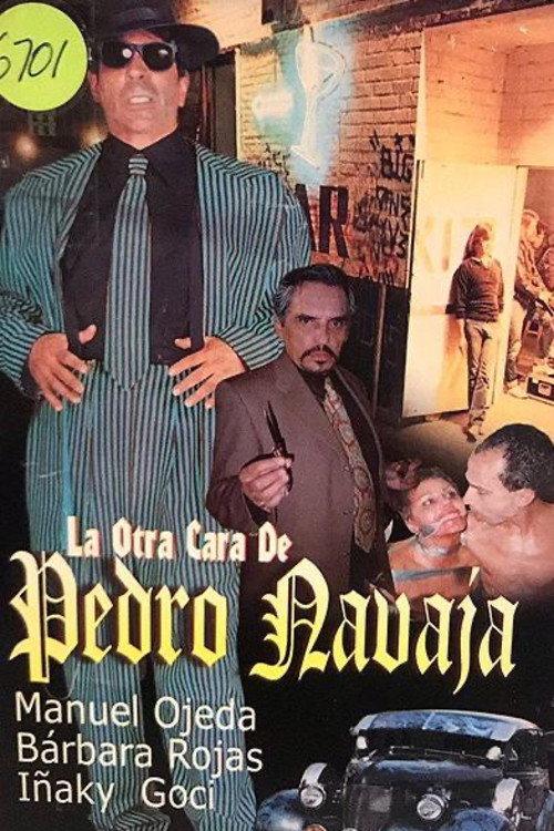 La Otra Cara de Pedro Navajas 2000 official movie poster