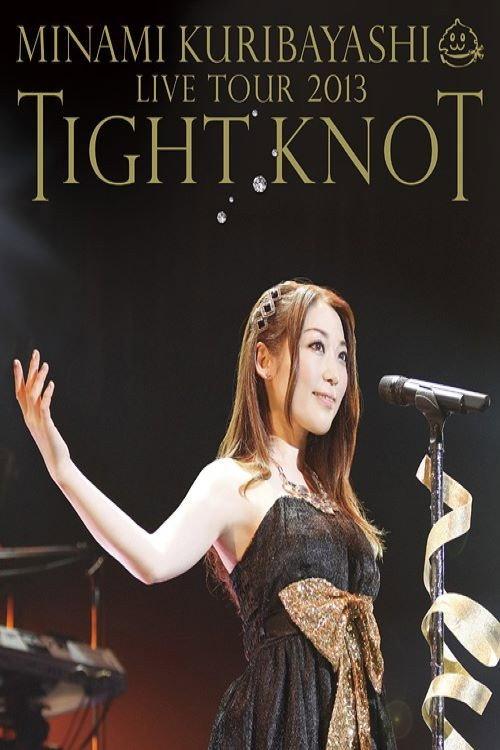 Minami Kuribayashi LIVE TOUR 2013 TIGHT KNOT 2013 official movie poster