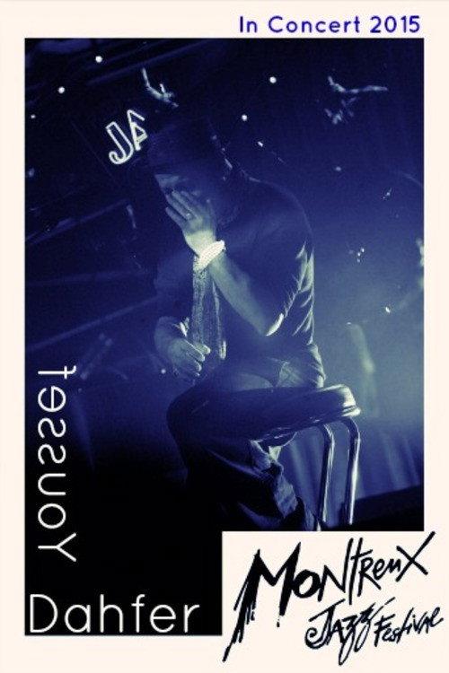 Dahfer Youssef Montreux Jazz.Festival 2015 official movie poster