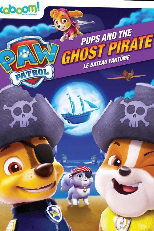 PAW Patrol: Pups and the Ghost Pirate 2016 official movie poster