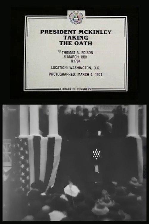 President McKinley Taking the Oath 1901 official movie poster