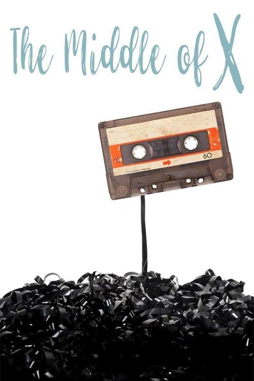 The Middle of X 2018 official movie poster