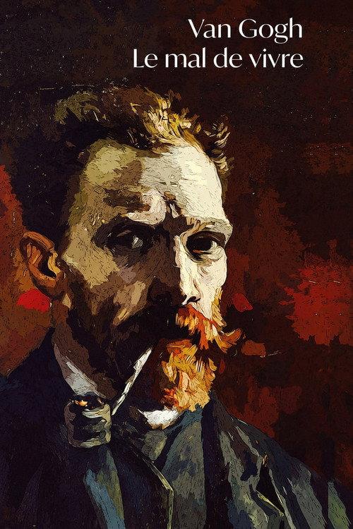 Vincent Van Gogh, le mal de vivre 2017 official movie poster