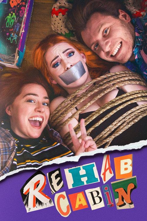 Rehab Cabin 2021 official movie poster