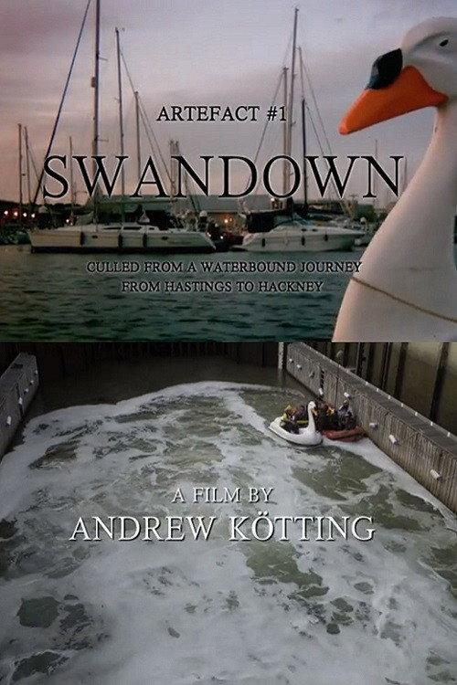 Artefact #1: Swandown – Culled from a Waterbound Journey from Hastings to Hackney 2012 official movie poster