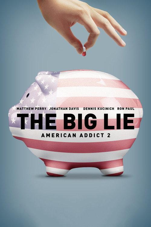 The Big Lie: American Addict 2 2016 official movie poster