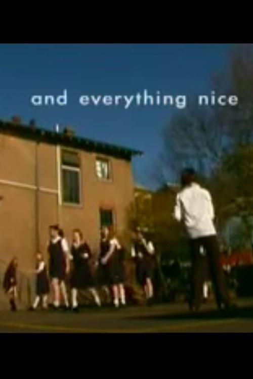 And Everything Nice 2006 official movie poster