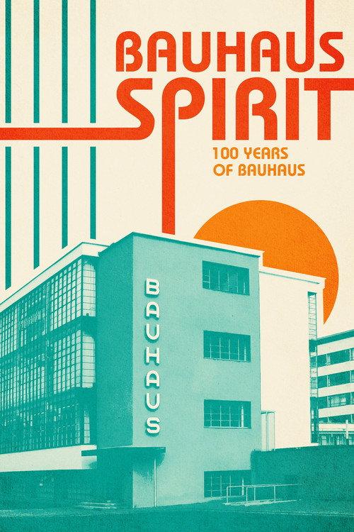 Bauhaus Spirit: 100 Years of Bauhaus 2018 official movie poster