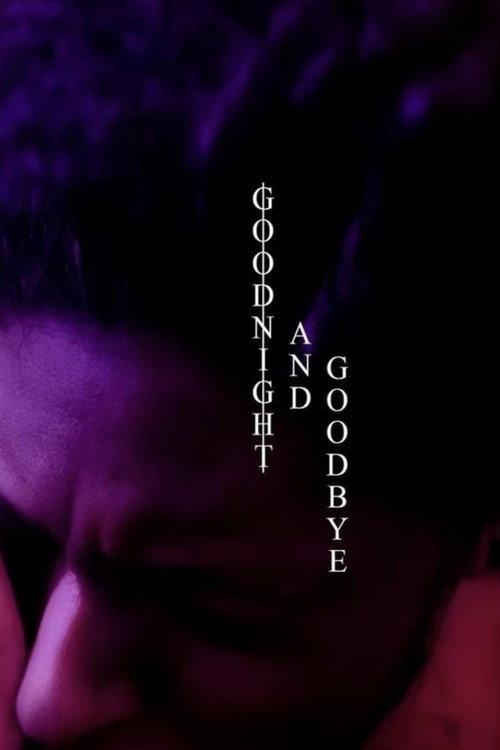 Goodnight and Goodbye 2021 official movie poster