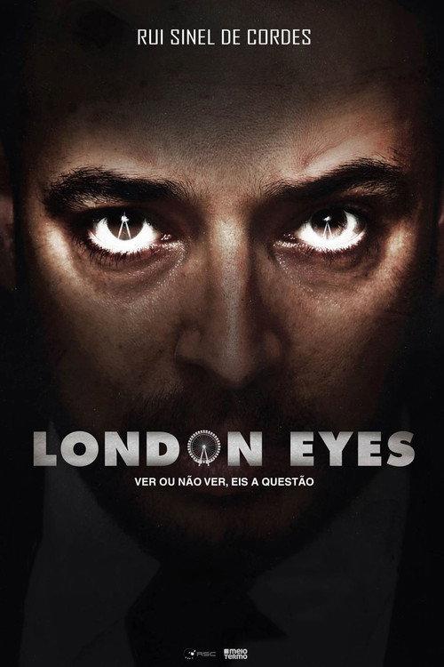 Rui Sinel de Cordes: London Eyes 2017 official movie poster