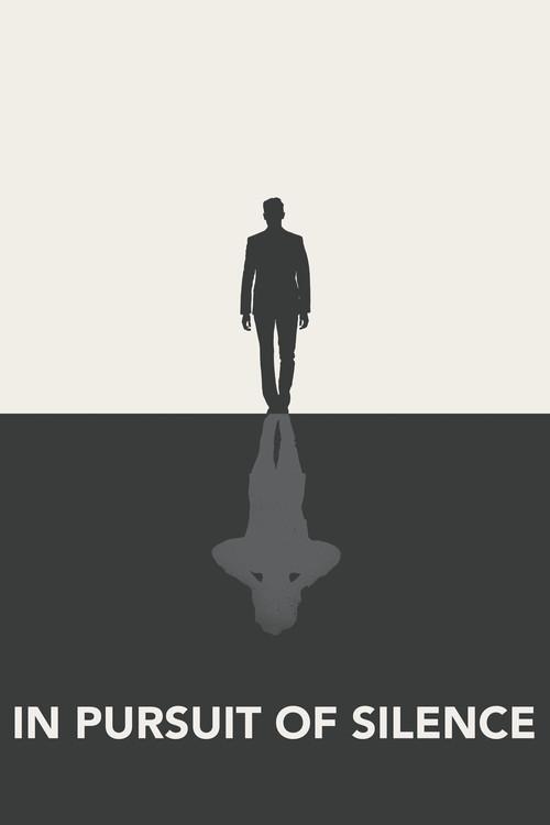In Pursuit of Silence 2016 official movie poster