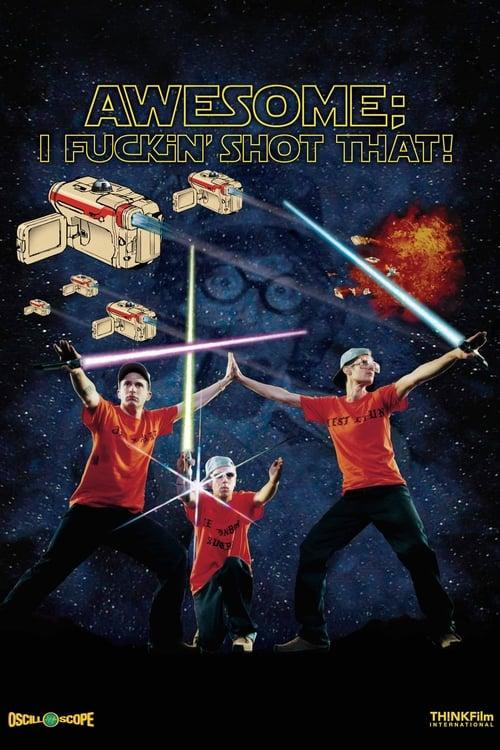 Awesome; I Fuckin' Shot That! 2006 official movie poster