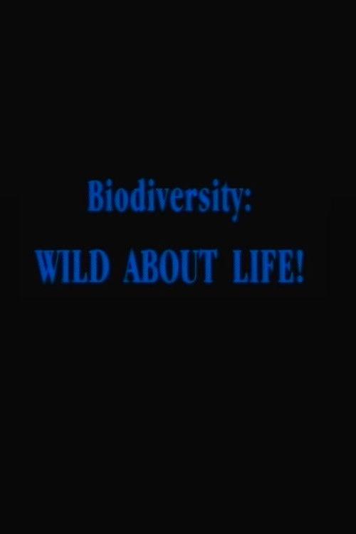Biodiversity: Wild About Life! 1997 official movie poster
