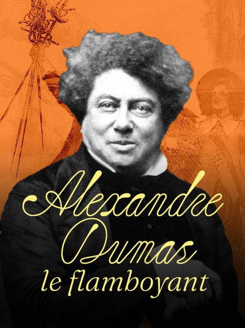 Alexandre Dumas: The Flamboyant 2020 official movie poster