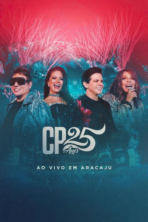 Calcinha Preta - CP 25 Anos (Ao Vivo em Aracaju) 2020 official movie poster
