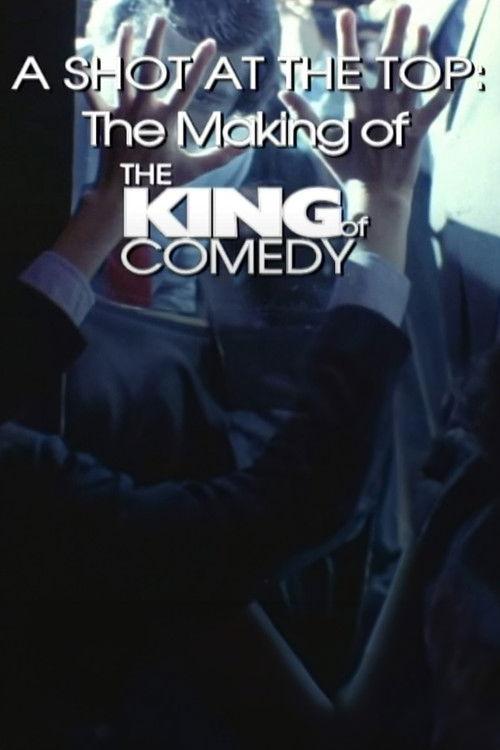 A Shot at the Top: The Making of 'The King of Comedy' 2002 official movie poster