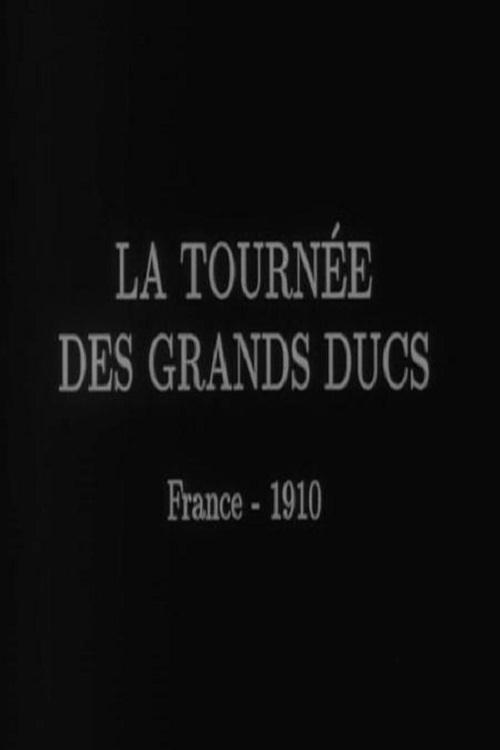 The Grand Duke's Tour 1910 official movie poster