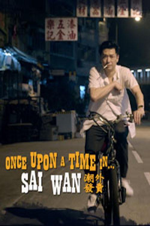 Once Upon A Time In...Sai Wan 2019 official movie poster