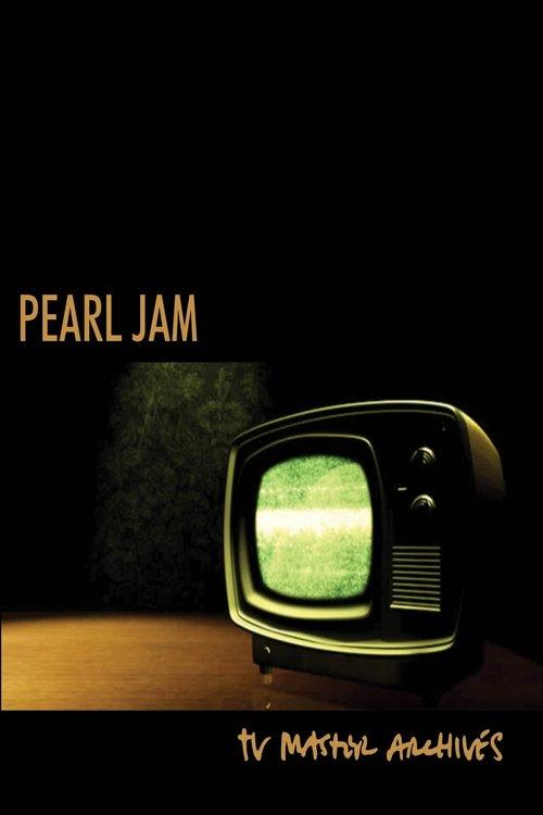 Pearl Jam: The TV Master Archive 1992 - 2017 2017 official movie poster