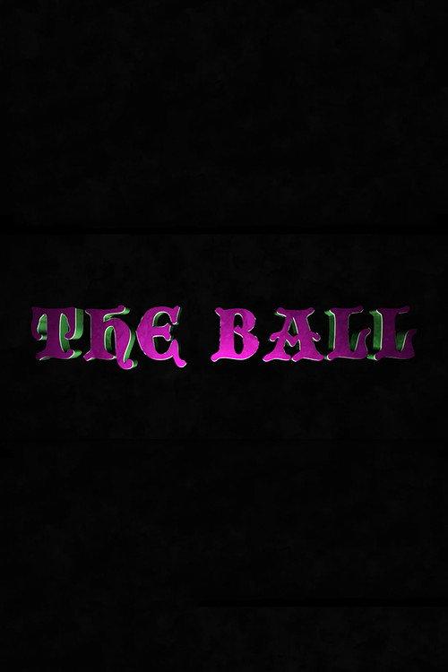 The Ball 2017 official movie poster