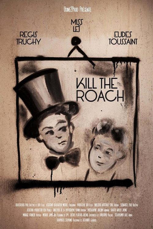 Kill the Roach - L'art du geste 2012 official movie poster