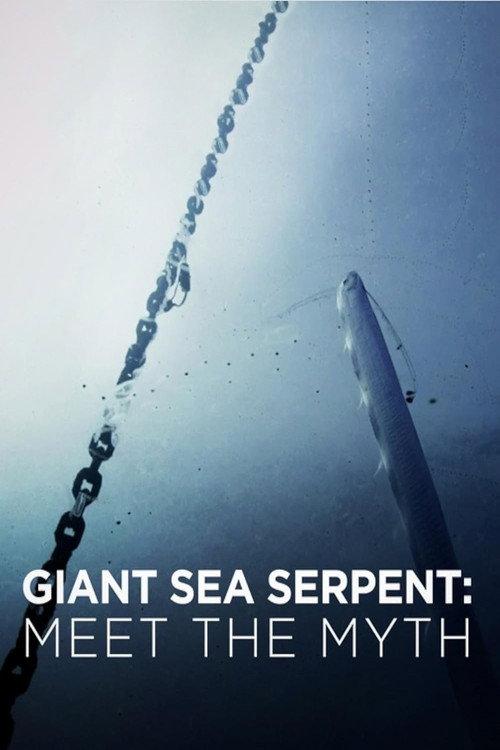 Giant Sea Serpent: Meet the Myth 2021 official movie poster