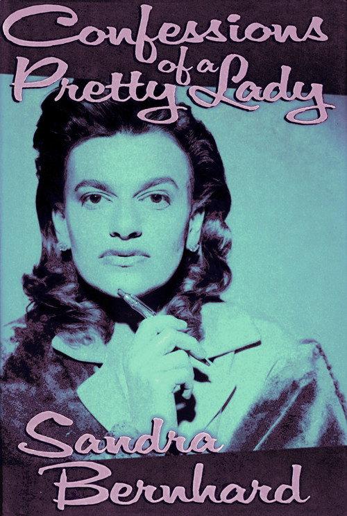 Sandra Bernhard: Confessions of a Pretty Lady 1994 official movie poster