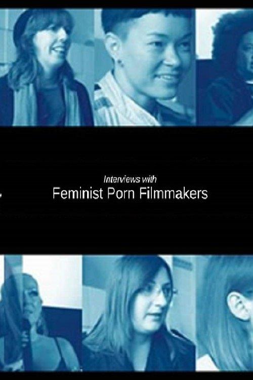 Interviews with Feminist Porn Filmmakers 2015 official movie poster