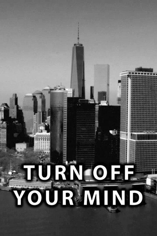 Turn Off Your Mind 2015 official movie poster