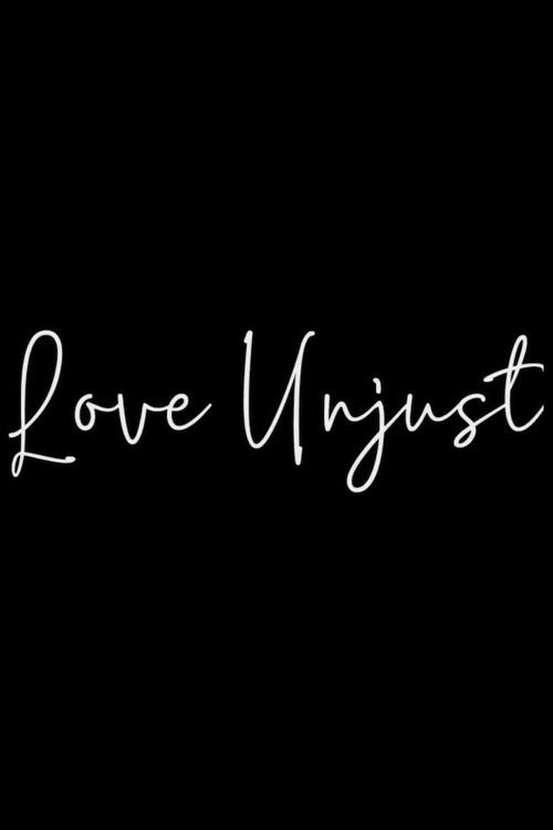 Love Unjust 2018 official movie poster