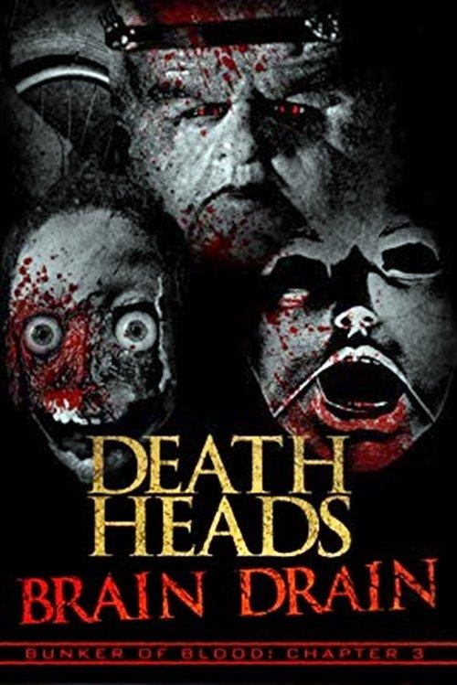 Death Heads: Brain Drain 2018 official movie poster