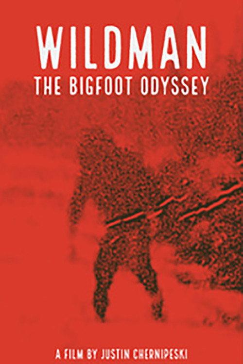 Wildman: The Bigfoot Odyssey official movie poster
