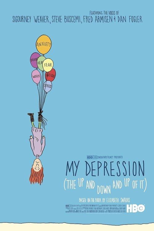 My Depression (The Up and Down and Up of It) 2014 official movie poster