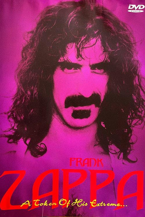 Frank Zappa: A Token of His Extreme 2005 official movie poster