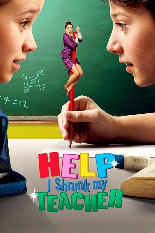 Help, I Shrunk My Teacher 2015 official movie poster