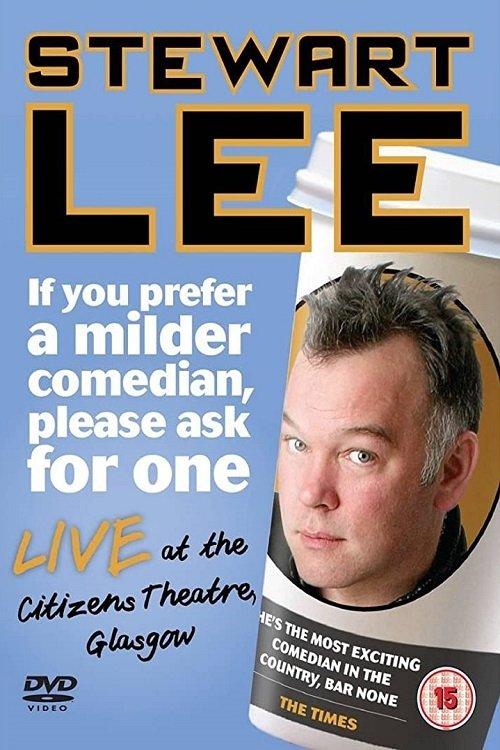 Stewart Lee: If You Prefer a Milder Comedian, Please Ask for One 2010 official movie poster