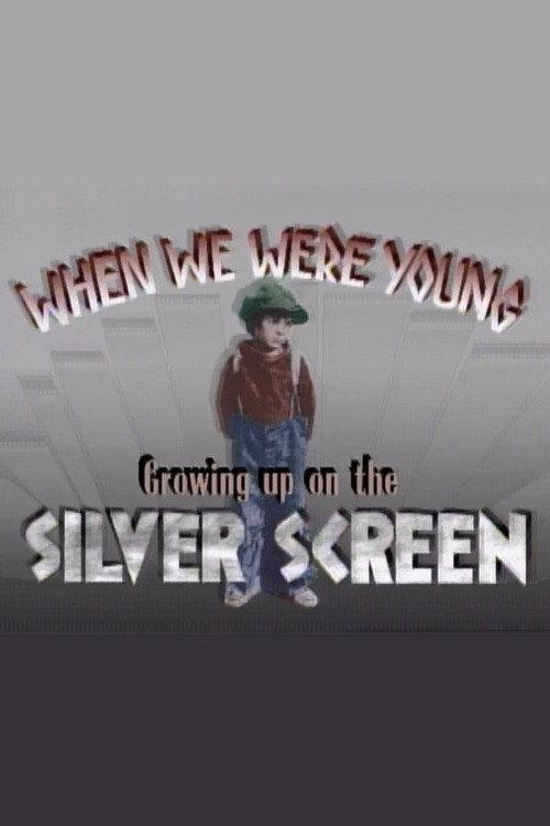 When We Were Young: Growing Up on the Silver Screen 1989 official movie poster
