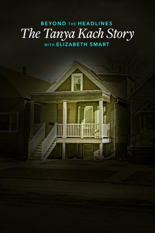 Beyond the Headlines: The Tanya Kach Story with Elizabeth Smart 2024 official movie poster