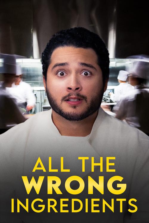 All the Wrong Ingredients 2023 official movie poster