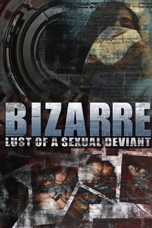 Bizarre Lust of a Sexual Deviant 2001 official movie poster