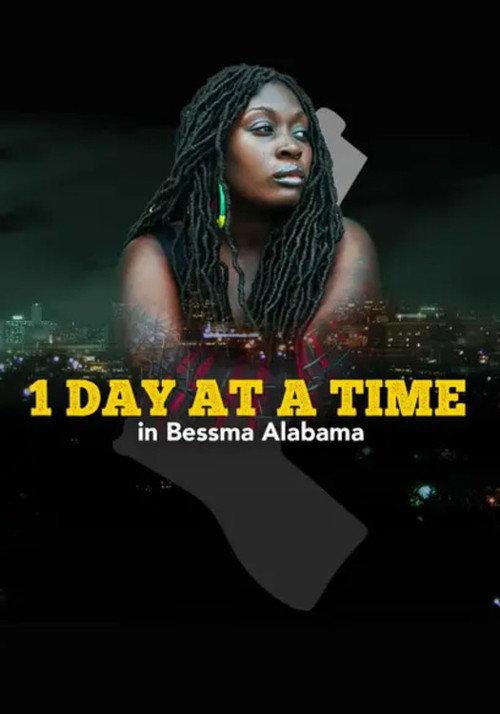 1 Day at a Time in Bessma Alabama 2021 official movie poster