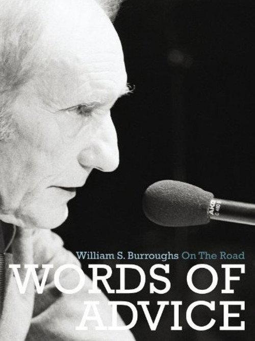Words of Advice: William S. Burroughs On the Road 2007 official movie poster
